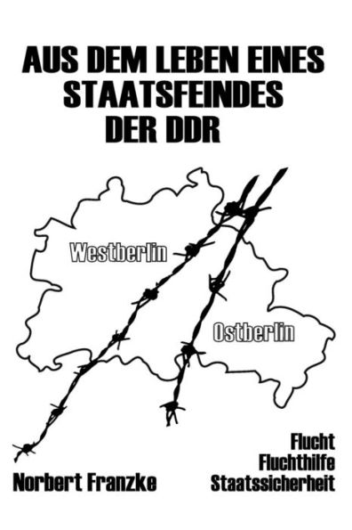Aus dem Leben eines Staatsfeindes der DDR (Edición alemana)