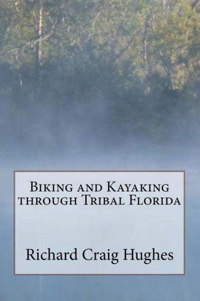 Biking and Kayaking through Tribal Florida