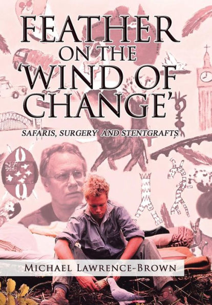 Feather on the 'Wind of Change' Safaris, Surgery and Stentgrafts