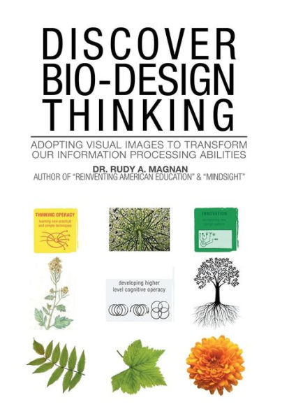 Discover Bio-Design Thinking: Adopting Visual Images to Transform Our Information Processing Abilities