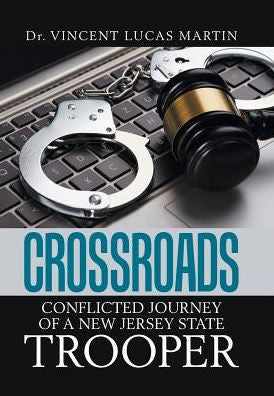 Crossroads: Conflicted Journey of a New Jersey State Trooper