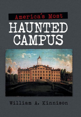America'S Most Haunted Campus