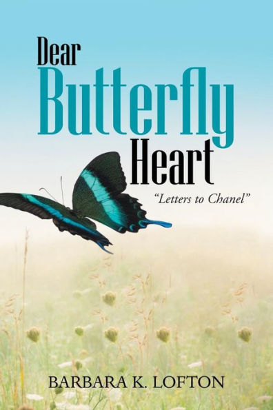 Dear Butterfly Heart: “Letters to Chanel”
