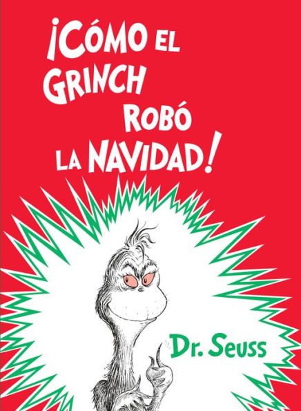 ¡Cómo el Grinch robó la Navidad! (How the Grinch Stole Christmas Spanish Edition) (Classic Seuss)