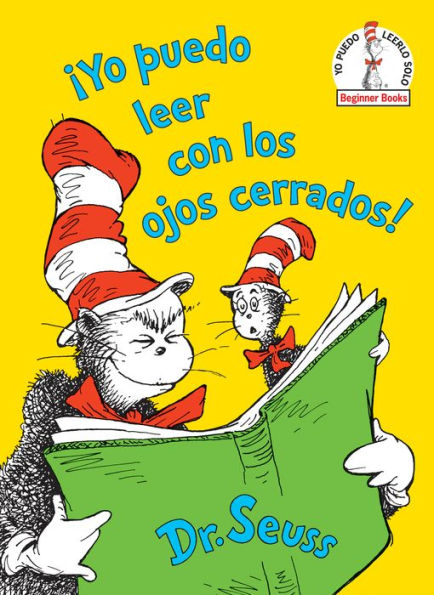 ¡Yo puedo leer con los ojos cerrados! (I Can Read With My Eyes Shut! Spanish Edition) (Beginner Books(R))