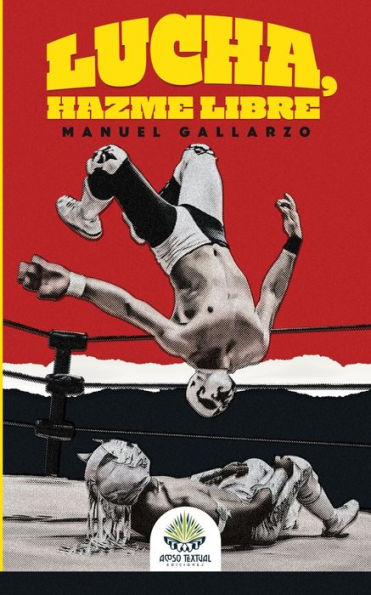 Lucha, Hazme Libre (Spanish Edition) - 9781984923141