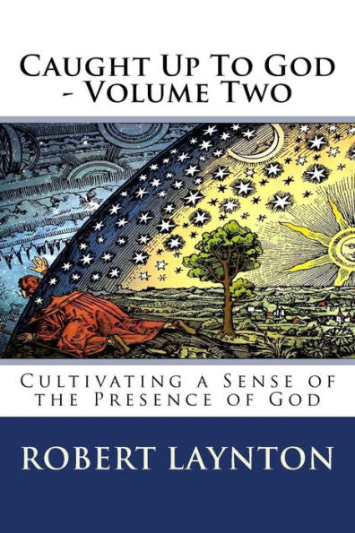 Atrapados en Dios 2: Cultivando un sentido de la presencia de Dios