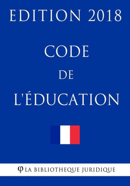 Code de l'éducation: Edición 2018 (Edición francesa)