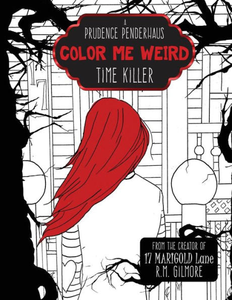 Color Me Weird: :A Prudence Penderhaus Time Killer