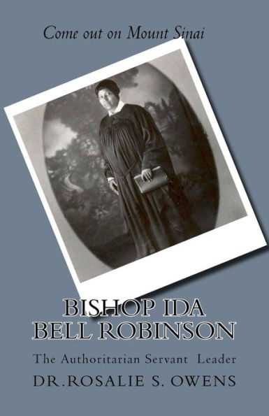 Bishop Ida Bell Robinson: The Authoritarian Servant Leader