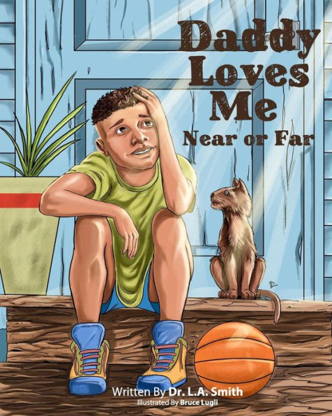 Daddy Loves Me Near or Far (The Youth Empowerment Series)