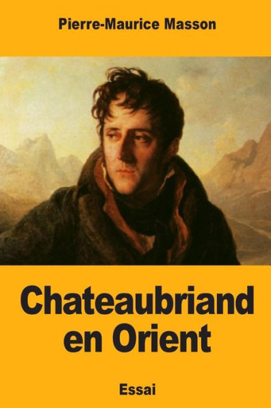 Chateaubriand en Orient (French Edition)