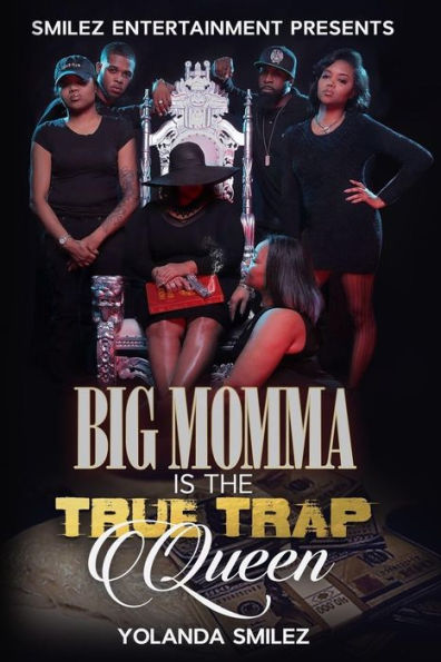 Big Momma is the True Trap Queen