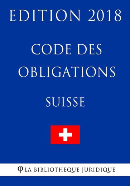Code des obligations suisse - Edition 2018 (French Edition)