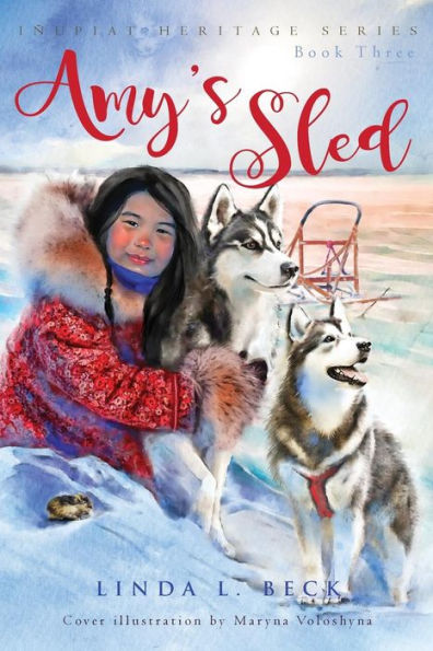 Amy's Sled (Iñupiat Heritage Series)