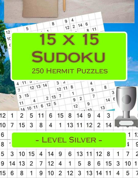 15 x 15 Sudoku - 250 Puzzles Ermitaños - Nivel Plata: Juego, rompecabezas, sudoku, acertijo, jugar (15 x 15 PITSTOP)