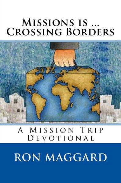 Cruzando fronteras (Devocional de un viaje misionero)