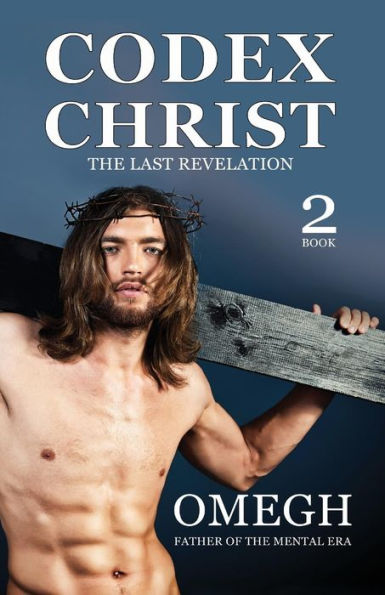 CODEX CHRIST: The last revelation