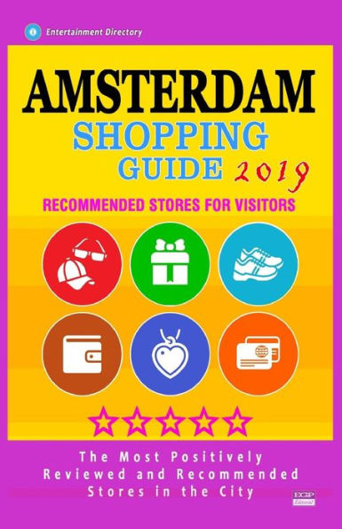 Guía de compras de Ámsterdam 2019: tiendas mejor valoradas en Ámsterdam, Países Bajos: tiendas recomendadas para los visitantes (Guía de compras 2019)