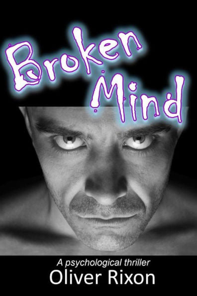 Broken Mind: A Psychological Thriller