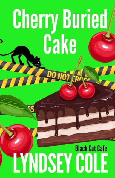 Cherry Buried Cake (Black Cat Cafe Cozy Mystery Series)