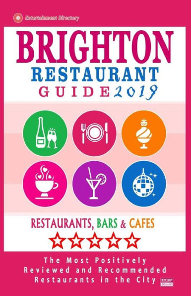 Guía de restaurantes de Brighton 2019: restaurantes mejor valorados en Brighton, Reino Unido: 500 restaurantes, bares y cafeterías recomendados para los visitantes, 2019