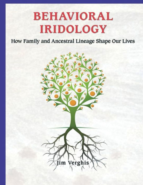 Behavioral Iridology: How Family and Ancestral Lineage Shape Our Lives