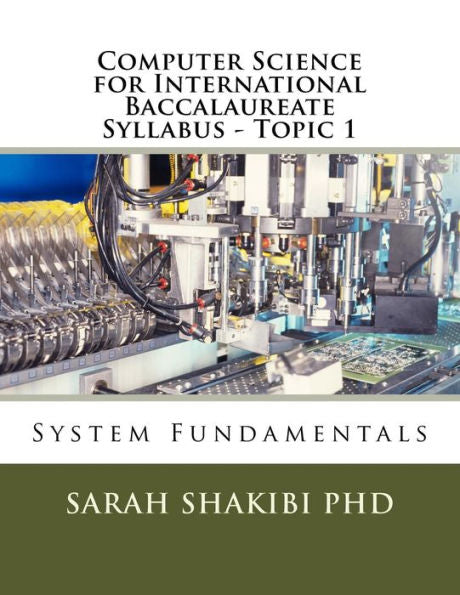 Computer Science for International Baccalaureate Syllabus - Topic 1: System Fundamentals