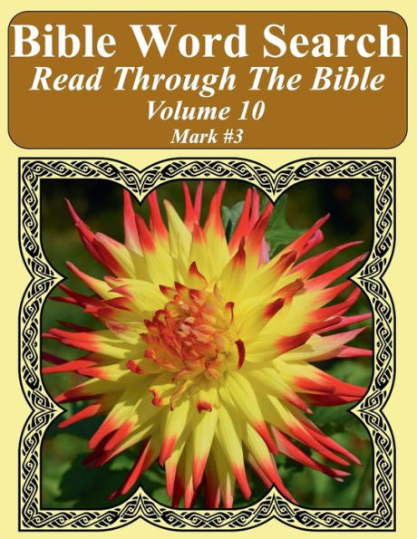 Bible Word Search Read Through The Bible Volume 10: Mark #3 Extra Large Print (Bible Word Search Puzzles Jumbo Print Flower Lover's Edition)
