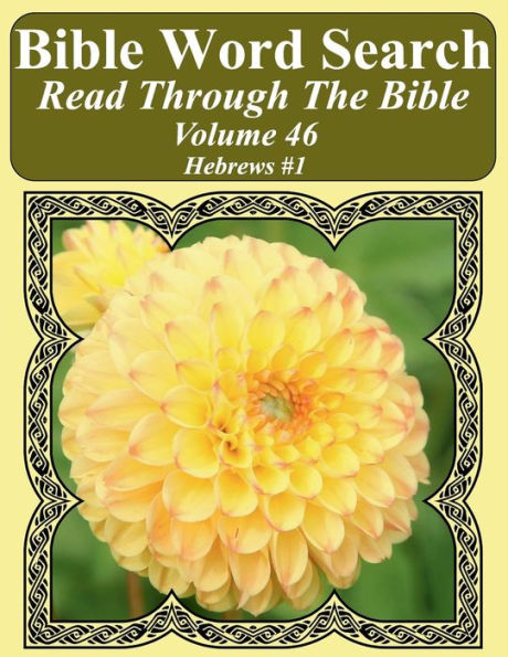 Bible Word Search Read Through The Bible Volume 46: Hebrews #1 Extra Large Print (Bible Word Search Puzzles Jumbo Print Flower Lover's Edition)
