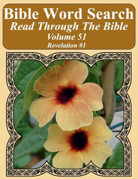 Bible Word Search Read Through The Bible Volume 51: Revelation #1 Extra Large Print (Bible Word Search Puzzles Jumbo Print Flower Lover's Edition)