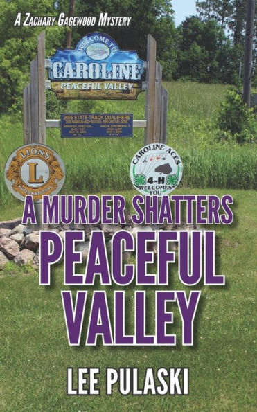 A Murder Shatters Peaceful Valley (Zachary Gagewood Mysteries)