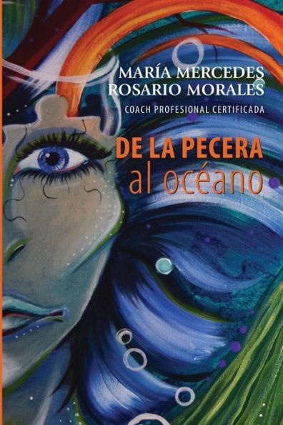 De La Pecera al Oceano (Spanish Edition)