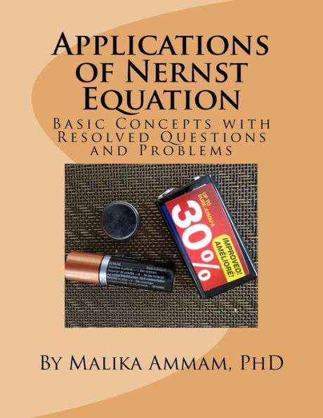 Applications of Nernst Equation: Basic Concepts with Resolved Questions and Problems (Section 6)