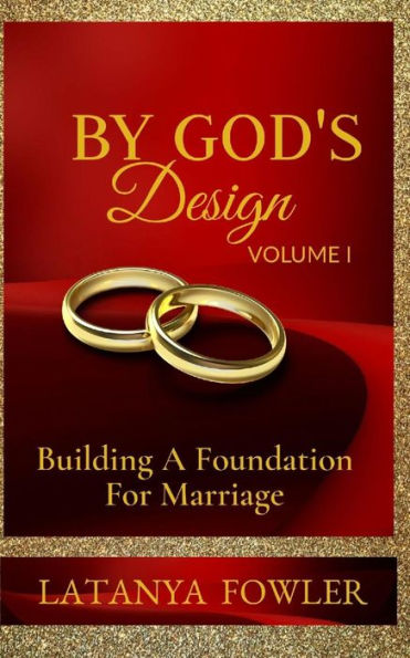 By God's Design: Building A Foundation For Marriage