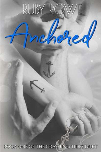 Anchored: Book One of The Crashing Tides Duet