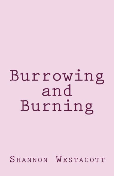 Burrowing and Burning