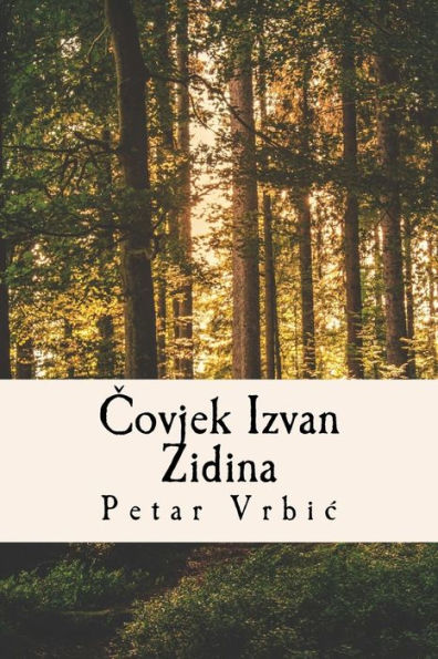 Covjek Izvan Zidina (Croatian Edition)