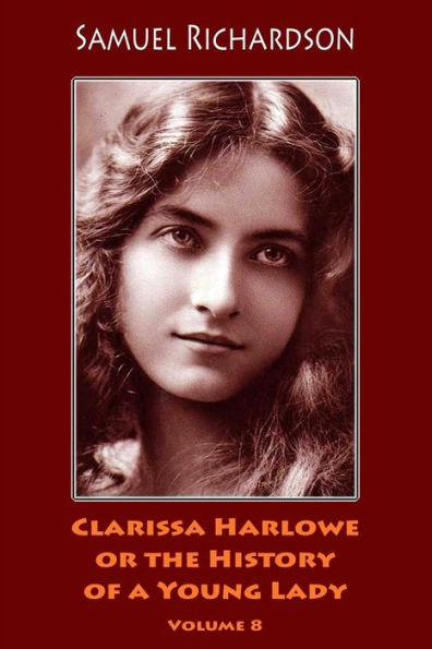 Clarissa Harlowe or the History of a Young Lady. Volume 8