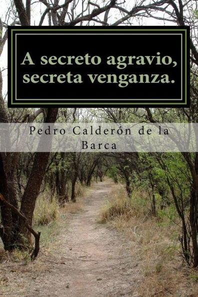 A secreto agravio, secreta venganza. (Spanish Edition)