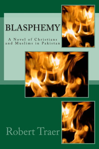 Blasphemy: A Novel of Christians and Muslims in Pakistan