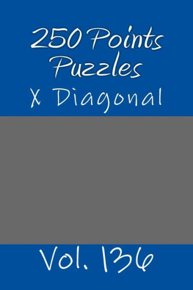 Rompecabezas de 250 Puntos - X Diagonal. vol. 136: PARADA EN PIEZAS 9x9. Sudokus como premios de bronce, plata y oro.