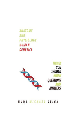 Anatomy and physiology: "Human genetics" (Anatomy and Physiology series)