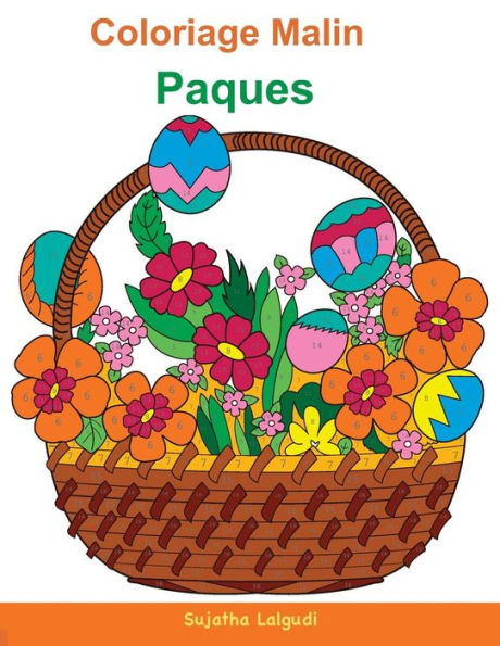 Coloriage Malin ~ Paques: Enfant coloriage, Nombres Magiques, Coloriage par numéro, Joyeuses Pâques (Coloriage par numero) (French Edition)