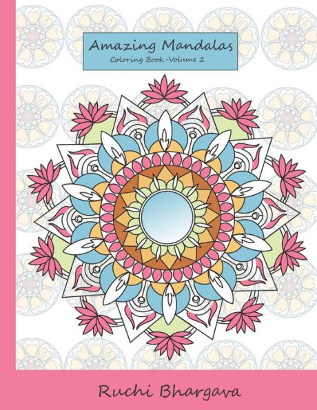 Amazing Mandalas Coloring Book-Volume 2: 55 Mandala Designs with 50 Original Designs and 5 Repeated Designs in BLACK background