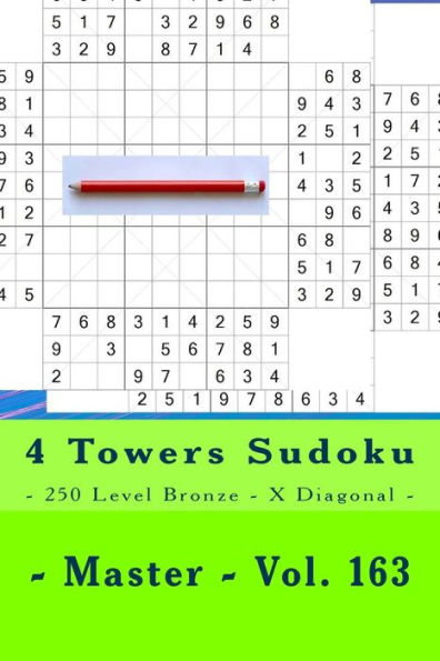 Sudoku de las 4 Torres - 250 Nivel Bronce - X Diagonal - Maestro - Vol. 163: PARADA EN PIEZAS 9 x 9. Disfruta de este Sudoku.