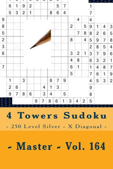 Sudoku de las 4 Torres - Nivel 250 Plata - X Diagonal - Maestro - Vol. 164: PARADA EN PIEZAS 9 x 9. Disfruta de este Sudoku.