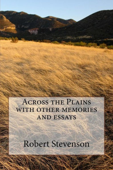 Across the Plains with other memories and essays