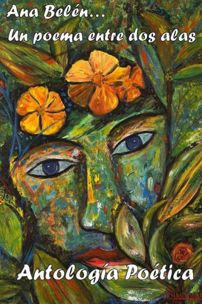 Ana Belen... un poema entre dos alas: Antologia poetica (Spanish Edition)