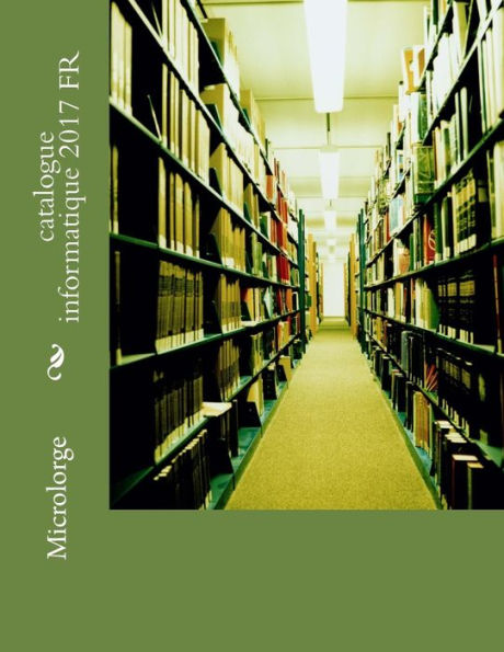catalogue informatique 2017 FR (French Edition)